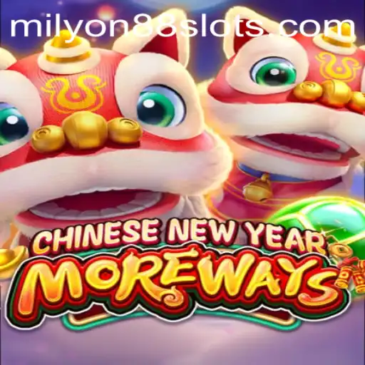 Exploring the Excitement of CHINESENEWYEARMOREWAYS with Milyon88