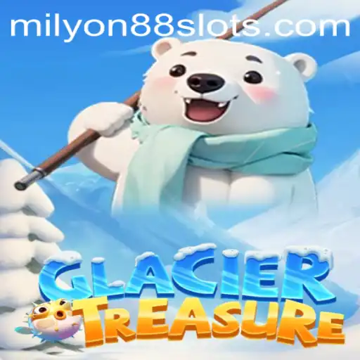 Discover the Thrills of GlacierTreasure: Unveiling Milyon88's Hidden Gems