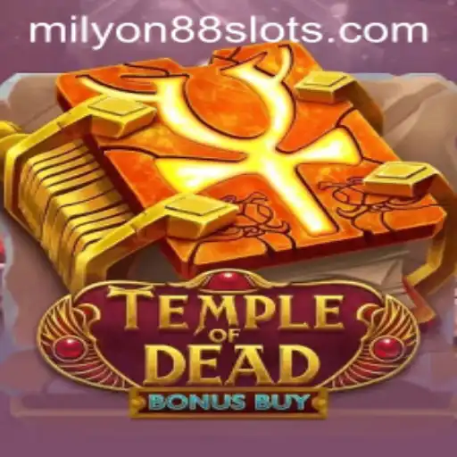 Discover the Thrills of Temple of Dead Bonus Buy at Milyon88