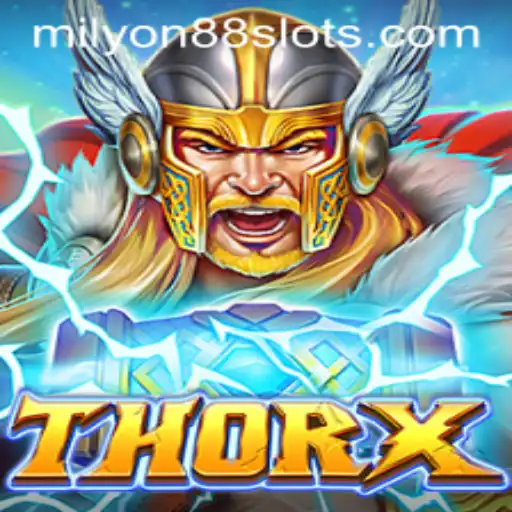 Discover the Thrilling World of ThorX: A Journey into the Exciting Universe of Milyon88